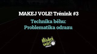 Makej vole! Trénink #3 - Technika běhu - problematika odrazu