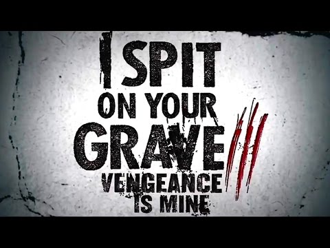 I Spit on Your Grave 3 (2015) Official Trailer