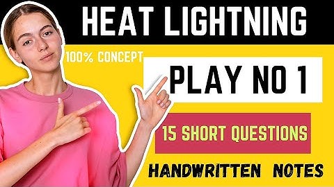 Play no 1 | Class 11 English | Heat Lightning | Ahmad Channel