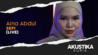 Aina Abdul - Sepi (LIVE) #AkustikaSuria