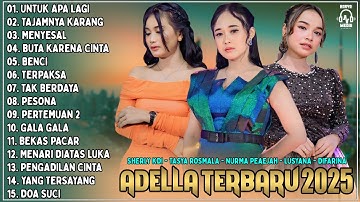 OM ADELLA TERBARU 2025 | SHERLY KDI UNTUK APA LAGI - TASYA ROSMALA - NURMA KDI - LUSYANA JELITA