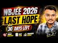 Only 1 Month Left! ⚠️ WBJEE 2026 Complete Strategy &amp; Study Plan