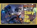 Ratchet and Clank | The Story so Far