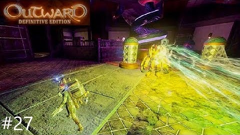 Rust and Vengeance Compromised Mana Transfer Station and Gemstone Key B - Brawler Ep. 27 - Outward