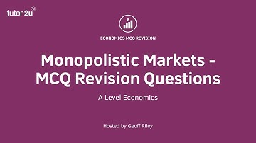 Monopolistic Markets (MCQ Revision Questions)