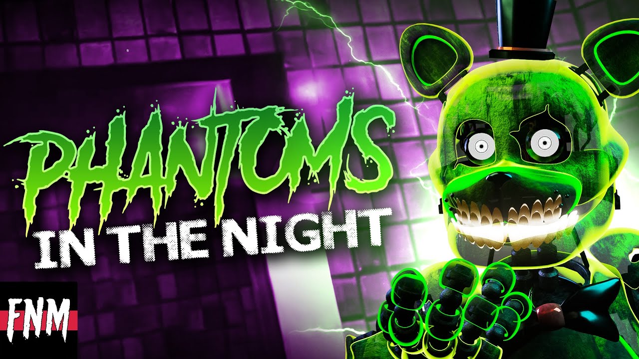 FNAF SONG Phantoms in the Night ANIMATED II
