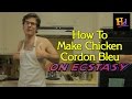 How to make chicken cordon bleu on ecstasy  do anything stoned ep 3