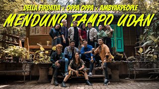 MENDUNG TANPO UDAN - NDARBOY GENK | DELLA FIRDATIA ft. OPPA OPPA X AMBYAR PEOPLE