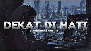 DEKAT DI HATI - DAN COVER by PI7U SPEED UP