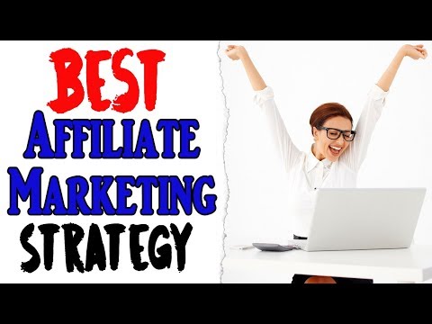 Best Affiliate Marketing Strategy Of 2018 Best Affiliate Marketing Strategy Of 2018