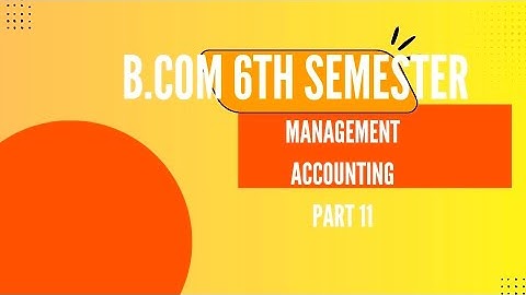 B.com 6th semester Principles of management accounting Chapter-5