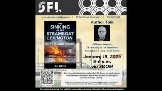 Author Talk On The Sinking Of The Steamboat Lexington On Long Island Sound With Bill Bleyer