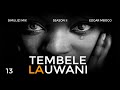 TEMBELE LA UWANI 13 18 Season II BY FELIX MWENDA
