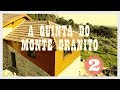 A Quinta do Monte Granito 2/2 - Uma Recuperação Ecositana