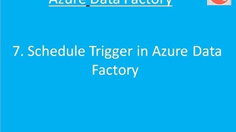 7. Schedule Trigger in Azure Data Factory | Triggers in Azure Data Factory | TechTake