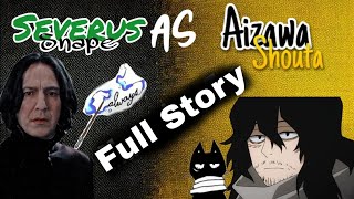 Snape as Aizawa •|• Full Story •|•