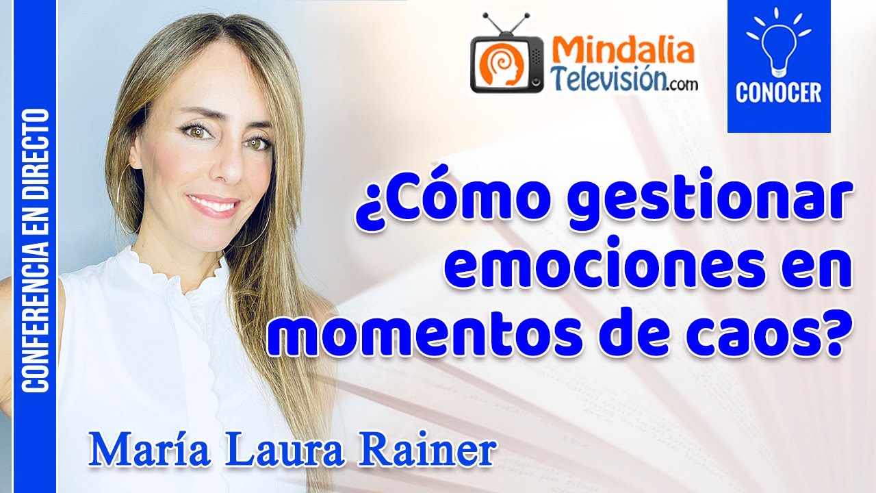 Maria Laura Rainer ¿Cómo gestionar emociones en momentos de caos?, por María Laura Rainer ...
