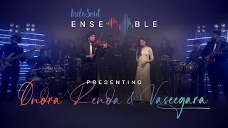 Vaseegara and Ondra Renda Medley | IndoSoul Ensemble Ft. Jananie and EL FÉ | IndoSoul