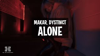 Makar x Dystinct - Alone (Lyrics)