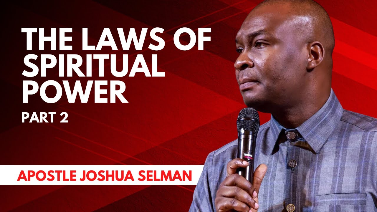 Apostle Joshua Selman The Laws Of Spiritual Power Ll YouTube Apostle Joshua Selman The Laws Of Spiritual Power Ll YouTube