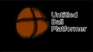 Untitled Ball Platformer - Reveal Trailer