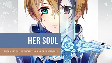 Sword Art Online: Alicization - War of Underworld ♭ Original Soundtrack『Her Soul』