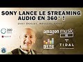 NEW YORK : SONY Lance Le STREAMING Audio 360 degrés / 3D !