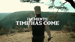ILEMENTS - TIME HAS COME (Official Video)