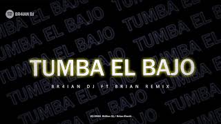 Tumba El Bajo   Rkt 2k20   Br4ian Dj X Brian Remix