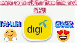 cara cara claim free internet Digi 2022    1 hari 1kali claim