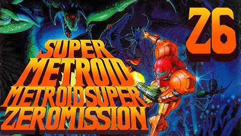Lettuce play Super Metroid Metroid Super Zeromission part 26