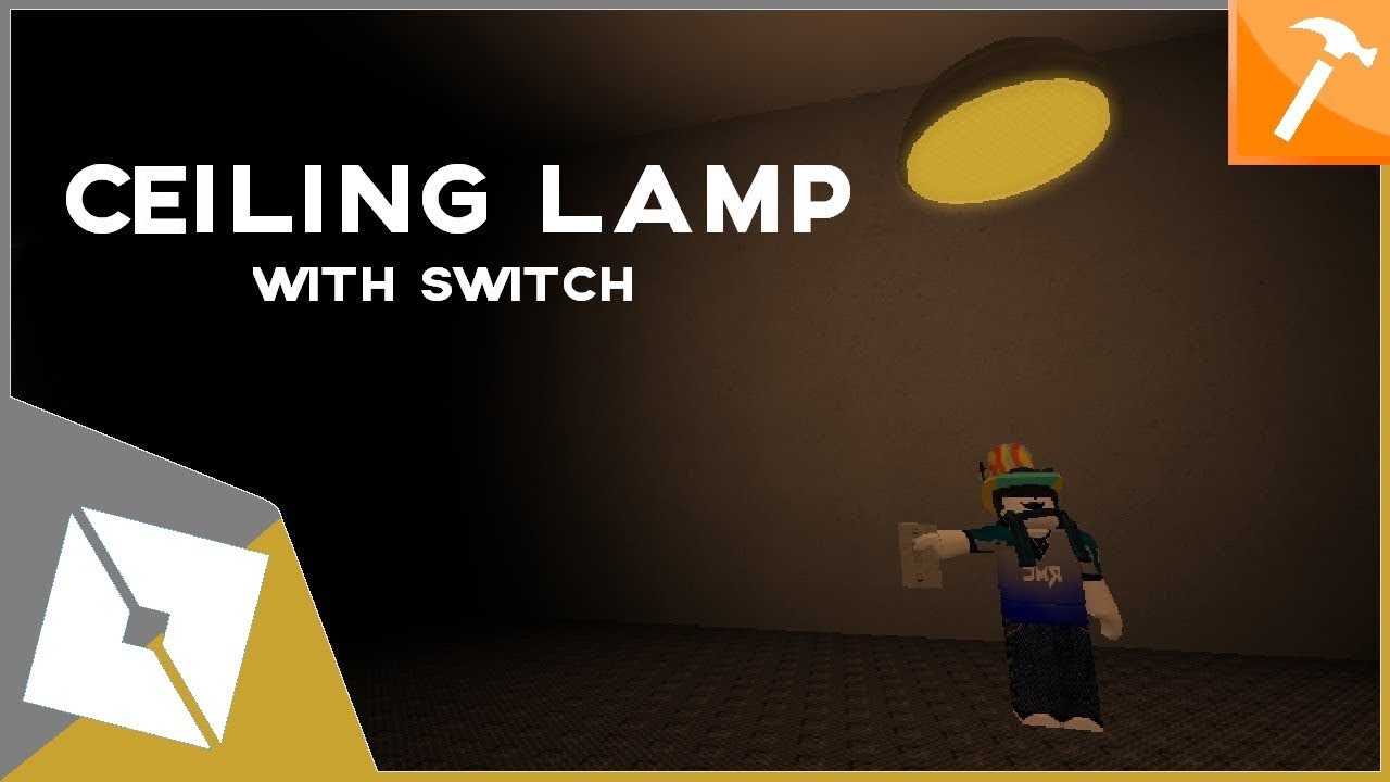 Roblox Tutorial Making A Ceiling Lamp With Switch Youtube