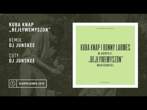 8. Kuba Knap - Bejływemyszon Dj Junskee Remix