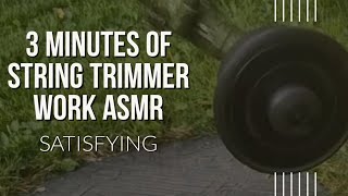 3 Minutes Of String Trimmer Work ASMR Satisfying