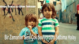 Sinan Özaraz & Cihan Tokman -  Bir Zamanlar Seni Çok Seviyordum - Sallama Mashup  Halay