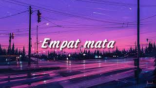 EMPAT MATA - D’bagindas version slowed+reverb viral tiktok