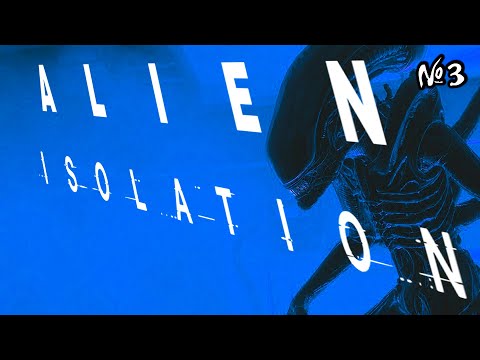 Видео: ALIEN ISOLATION №3 Чужой KG-348 | Прохождение