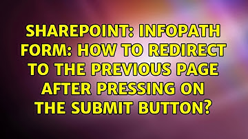 InfoPath form: How to redirect to the previous page after pressing on the submit button?
