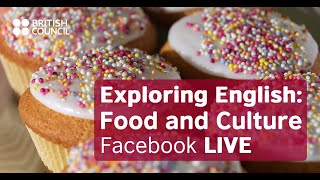 Exploring English: Food and Culture LIVE