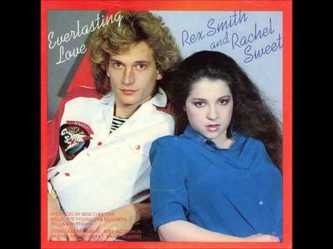 Rex Smith & Rachel Sweet - Everlasting Love