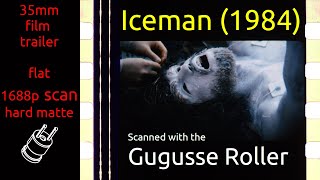 Iceman (1984) 35mm film trailer, flat hard matte, 1688p