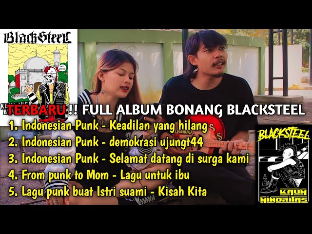 Bonang Blacksteel - Indonesian Punk Full Album Terbaru class=