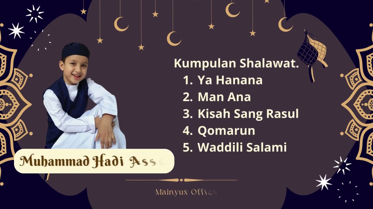 Kumpulan Sholawat Muhammad Hadi Assegaf.