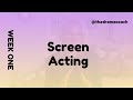 Journey into screen acting  part 1