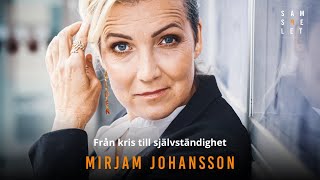 Från kris till självständighet - Mirjam Johansson