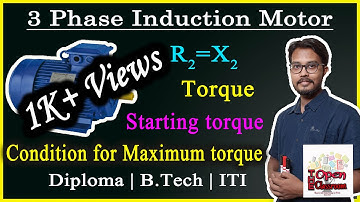 What is starting torque of an induction motor | condition for Maximum torque of an induction motor