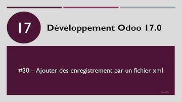 Développement odoo 17 #30 - Ajouter des enregistrement par un fichier xml