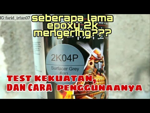 Test kekuatan dan berapa  lama  epoxy 2k04 bisa kering  