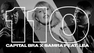 Capital Bra &amp; Samra feat. Lea - 110 (Offizielles Video 4K)