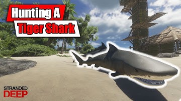 Stranded Deep - Hunting a Tiger Shark